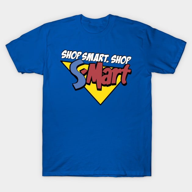 Shop Smart. Shop S-Mart! T-Shirt by totalty-80s